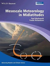 Mesoscale Meteorology in - Hardcover, by Markowski Paul; Richardson - New h