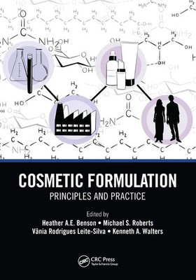 Cosmetic Formulation | Principles and Practice | Heather A E Benson (u. a.)