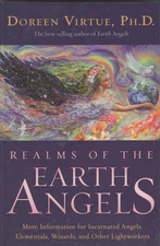 Realms of the Earth Angels: More Information for Incarnated Angels, Elementa...