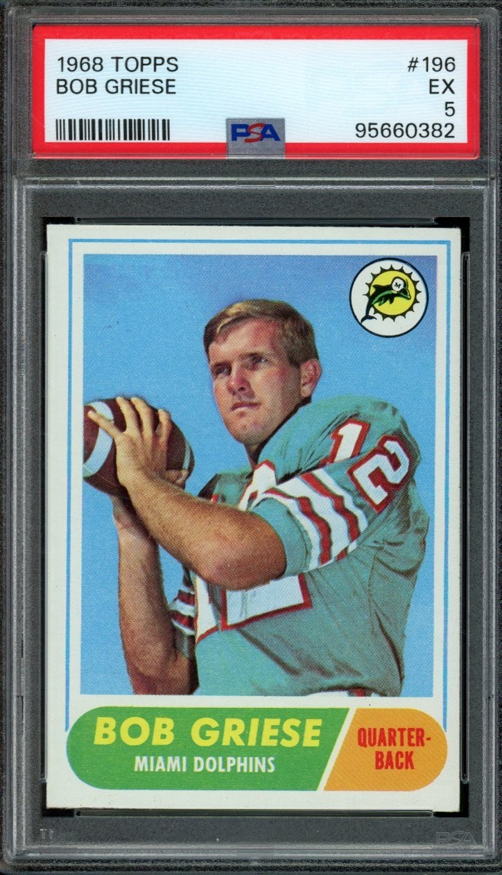1968 TOPPS #196 BOB GRIESE PSA 5 DOLPHINS RC HOF [G382]
