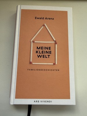 Ewald Arenz - Meine kleine Welt - gebundene Ausgabe 2022 Ars Vivendi