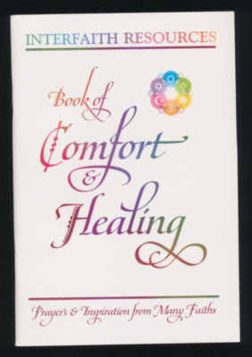 Interfaith Resources Book of Comfort & Healing Prayers & Inspiration from Faiths