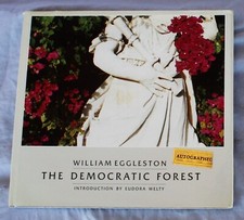 Democratic Forest   by William Eggleston    AUTOGRAPHED  (1989, Hardcover)