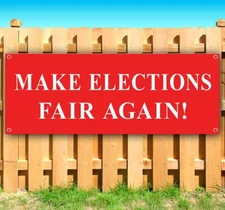 MAKE ELECTIONS FAIR AGAIN Advertising Vinyl Banner Flag Sign Many Sizes TRUMP