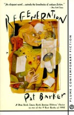 Regeneration - Paperback By Barker, Pat - GOOD
