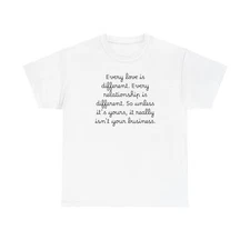 Love Different Unisex Tee, Relationship Quote Shirt, Every Love is Different