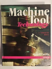 Machine Tool Technology by Victor E. Repp and Williard J. McCarthy 1984
