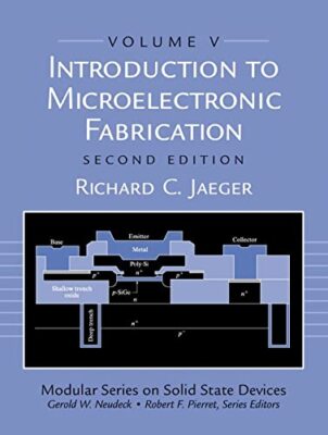 Introduction to Microelectronic Fabrication: Volume 5 by Richard Jaeger