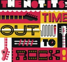 Time out to Rock by The Not Its (CD, 2010, Little Loopy Digipak) New Sealed