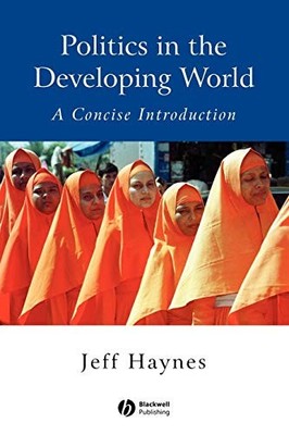 Politics in the Developing World: A Concise Introduction by Haynes, Jeffrey