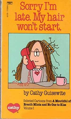 #ad Sorry I#x27;m Late. My Hair Won#x27;t Start.: Paperback by Guisewite Cathy Good $4.87