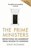 The Prime Ministers | Reflections On Leadership From Wilson To Johnson | Buch