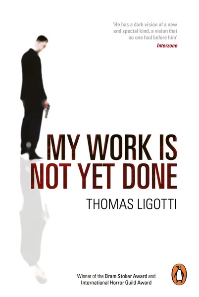 My Work Is Not Yet Done | Thomas Ligotti | Taschenbuch | Kartoniert / Broschiert-image