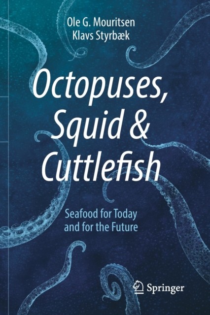 Octopuses, Squid & Cuttlefish by Klavs Styrbæk (Paperback Book)
