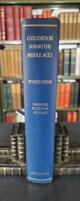 Civilization During the Middle Ages George Burton Adams 1922 Vintage Hardcover