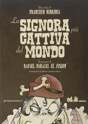 La signora più cattiva del mondo - Hinojosa Francisco