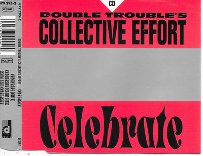 DOUBLE TROUBLE'S COLLECTIVE EFFORT - Celebrate CD MAXI SINGLE 3TR Hip-House 1990