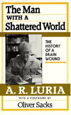 The Man with a Shattered World: The History of a Brain Wound - Paperback - GOOD