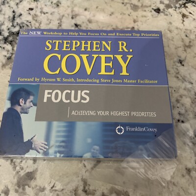 Focus : Achieving Your Highest Priorities by Stephen R. Covey and Steve Jones...