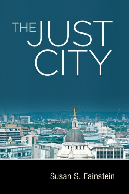 The Just City by Susan S. Fainstein (Paperback Book)