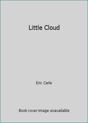 Little Cloud by Eric Carle