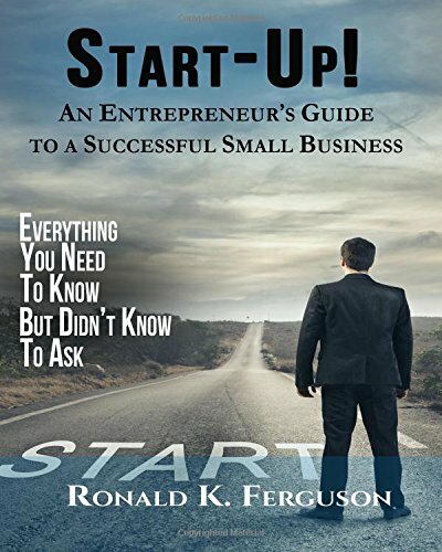 Start-Up !: An Entrepreneur's Guide to a Successful Small Business - Ferguson