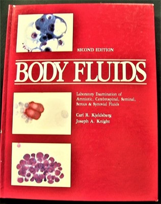 Body Fluids: Laboratory Examination of Amniotic, Cerebrospinal, Seminal, Serous
