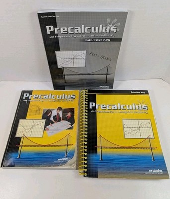 Abeka Precalculus With Trigonometry Analytical Geometry Solution Test Quiz Key