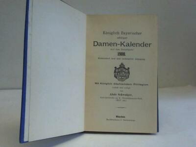 Schwaiger, Alois: Königlich Bayerischer adeliger Damen-Kalender auf das ...