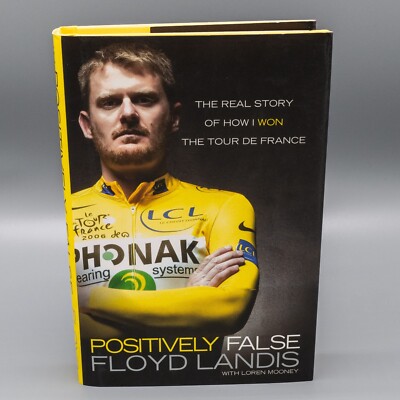 SIGNED Positively False : I Won the Tour de France by Floyd Landis (2007)