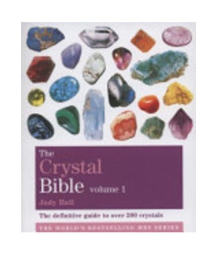 The Godsfield Crystal Bible Volume 1: The Definitive Guide to Over 200 Crystals
