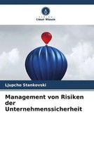 Ljupcho Stankovski | Management Von Risiken Der Unternehmenssicherheit | Buch