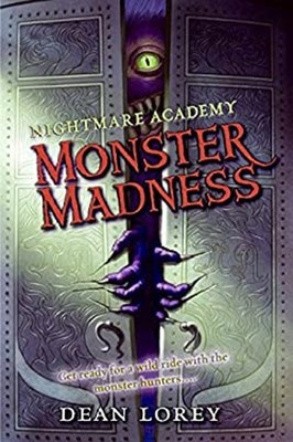 Nightmare Academy #2: Monster Madness Hardcover Dean Lorey