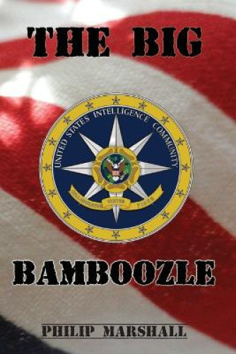 The Big Bamboozle: 9/11 and the War on Terror by Philip Marshall - Picture 1 of 2