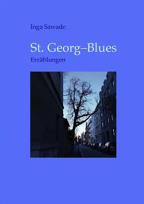 St. Georg-Blues. Erzählungen