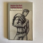 Below the Belt by Phil Andros (Samuel Steward) Cover Art by Tom of Finland