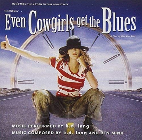k.d. lang Even Cowgirls Get the Blues: Music from the Motion Picture Soundt (CD) - Bild 1 von 1