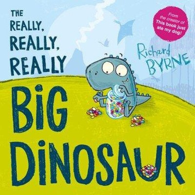 The Really, Really, Really Big Dinosaur by Byrne, Richard