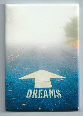 DREAMS *2X3 FRIDGE MAGNET* INSPIRATIONAL POSITIVE THINKING BELIEF ARROW ROAD