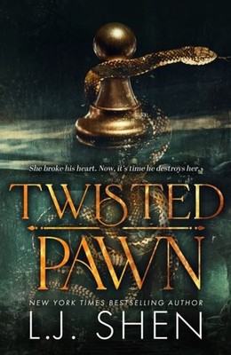 Twisted Pawn: Your new favourite dark and steamy romance series by L.J. Shen