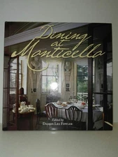 Dining at Monticello: In Good Taste and Abundance - hardcover Fowler, Damon ...