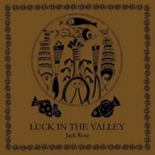 Jack Rose Luck in the Valley (Vinyl) 12" Album