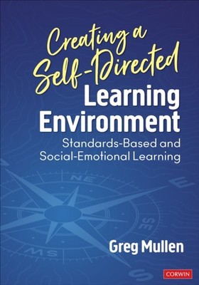 CREATING A SELFDIRECTED LEARNING ENVIRON by Greg Exploring the Core, LLC Mullen