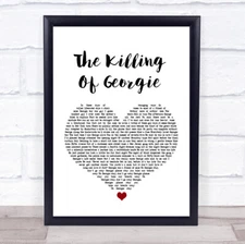 The Killing Of Georgie White Heart Song Lyric Quote Print