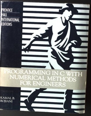 Programming in C Numerical Methods for Engineers Rojiani, Kamal B.:
