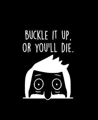 Bobs Burgers Buckle up or you'll die! Decal Vinyl Car Sticker 4x5.5 Inch!
