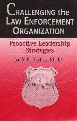 Challenging the Law Enforcement - Paperback, by Ph.D. Jack E. - Very Good