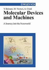 MOLECULAR DEVICES AND MACHINES: A JOURNEY INTO THE By Vincenzo Balzani VG