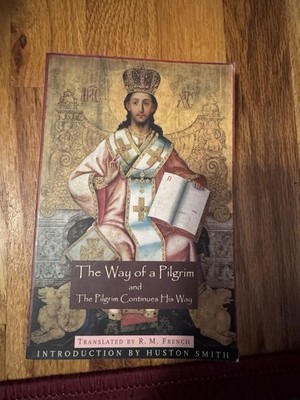The Way of a Pilgrim & The Pilgrim Continues His Way Paperback English