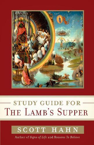 Scott Hahn Scott Hahn's Study Guide for The Lamb' s Supper (Tascabile)